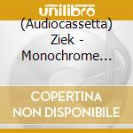 (Audiocassetta) Ziek - Monochrome Horror cd