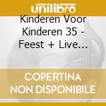 Kinderen Voor Kinderen 35 - Feest + Live In Concert (Cd+Dvd) cd