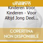 Kinderen Voor Kinderen - Voor Altijd Jong Deel 37 cd