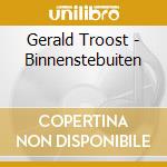 Gerald Troost - Binnenstebuiten cd