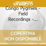 Congo Pygmies - Field Recordings - Edge Of The Ituri Forest - Hugh Tracey cd
