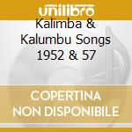 Kalimba & Kalumbu Songs 1952 & 57 cd