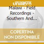 Malawi - Field Recordings - Southern And Central Malawi - Hugh Tracey cd