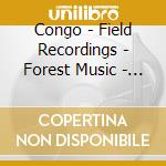 Congo - Field Recordings - Forest Music - Hugh Tracey cd