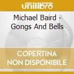 Michael Baird - Gongs And Bells cd