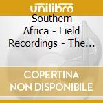 Southern Africa - Field Recordings - The Very Best Of Hugh Tracey cd musicale di Southern Africa