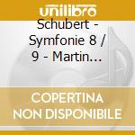 Schubert - Symfonie 8 / 9 - Martin Sieghart cd musicale di Schubert