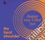 Jasper Van't Hof - No Hard Shoulder cd