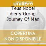 Teus Nobel Liberty Group - Journey Of Man cd