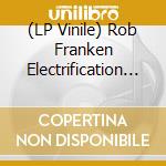 (LP Vinile) Rob Franken Electrification - Colours & Images vinile