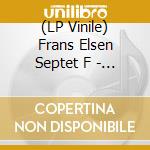 (LP Vinile) Frans Elsen Septet F - Norway (2 Lp) cd