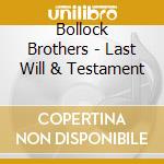 Bollock Brothers - Last Will & Testament cd