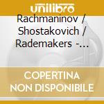 Rachmaninov / Shostakovich / Rademakers - Sonatas cd musicale
