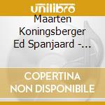 Maarten Koningsberger Ed Spanjaard - Mahler Des Knaben Wunderhorn cd musicale di Maarten Koningsberger Ed Spanjaard