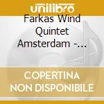Farkas Wind Quintet Amsterdam - Maurice Ravel / Darius Milhaud / Jean Francaix