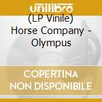 (LP Vinile) Horse Company - Olympus vinile