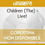 Children (The) - Live! cd