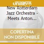 New Rotterdam Jazz Orchestra - Meets Anton Goudsmit Live cd