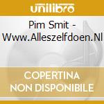 Pim Smit - Www.Alleszelfdoen.Nl cd