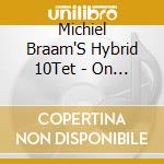 Michiel Braam'S Hybrid 10Tet - On The Move cd