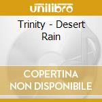 Trinity - Desert Rain cd