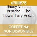 Briony Vanden Bussche - The Flower Fairy And The Butterfly cd