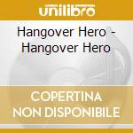 Hangover Hero - Hangover Hero