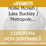 Hollie Mcnish / Jules Buckley / Metropole Orkest - Hollie + Metropole Orkest: Poetry Versus Orchestra (2 Cd) cd musicale di Hollie Mcnish, Metropole Orkest & Jules Buckley