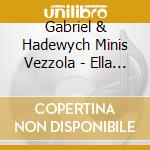 Gabriel & Hadewych Minis Vezzola - Ella & Nuffel cd