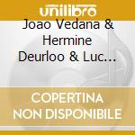 Joao Vedana & Hermine Deurloo & Luc Santana - Despertar cd