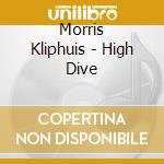 Morris Kliphuis - High Dive cd