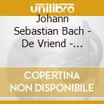 Johann Sebastian Bach - De Vriend - Comb Consort Amstertdam - Weihnachtsoratorium Bwv 248 (2 Sacd) cd musicale di Bach Johann Sebastian
