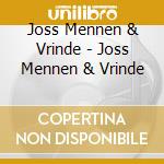 Joss Mennen & Vrinde - Joss Mennen & Vrinde cd