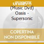 (Music Dvd) Oasis - Supersonic cd