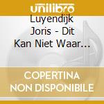 Luyendijk Joris - Dit Kan Niet Waar Zijn cd