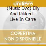 (Music Dvd) Elly And Rikkert - Live In Carre cd