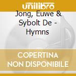 Jong, Euwe & Sybolt De - Hymns cd