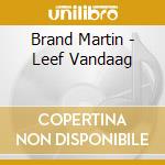 Brand Martin - Leef Vandaag cd