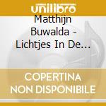 Matthijn Buwalda - Lichtjes In De Mist (Digipack) cd