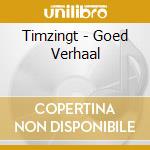 Timzingt - Goed Verhaal cd