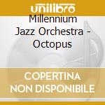 Millennium Jazz Orchestra - Octopus cd