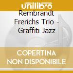 Rembrandt Frerichs Trio - Graffiti Jazz cd