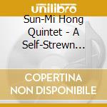 Sun-Mi Hong Quintet - A Self-Strewn Portrait cd