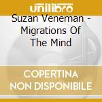 Suzan Veneman - Migrations Of The Mind cd