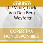 (LP Vinile) Loek Van Den Berg - Wayfarer vinile