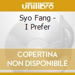 Syo Fang - I Prefer cd