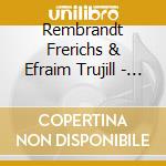 Rembrandt Frerichs & Efraim Trujill - The Standards Collection Volume 1 cd