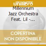 Millennium Jazz Orchestra Feat. Lil - Bleeding Amazonia cd