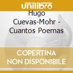 Hugo Cuevas-Mohr - Cuantos Poemas cd