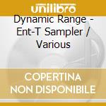 Dynamic Range - Ent-T Sampler / Various cd